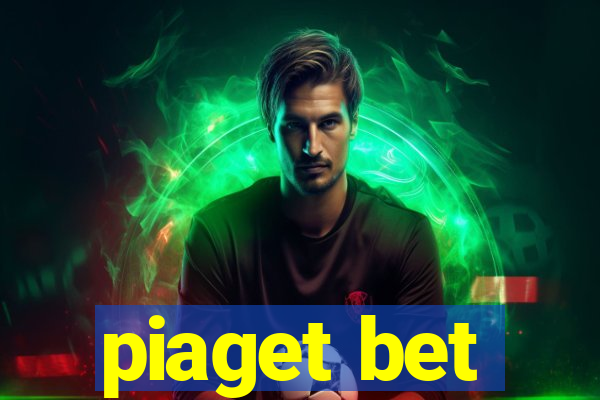 piaget bet